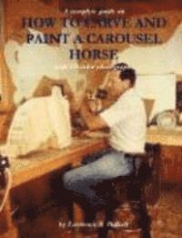 bokomslag How To Carve and Paint a Carousel Horse