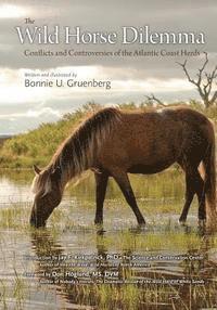 bokomslag The Wild Horse Dilemma: Conflicts and Controversies of the Atlantic Coast Herds
