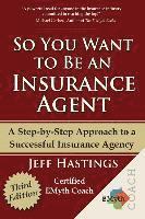 bokomslag So You Want to Be an Insurance Agent Third Edition