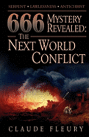 Claude Fleury - 666 Mystery Revealed: The Next World Conflict, Häftad