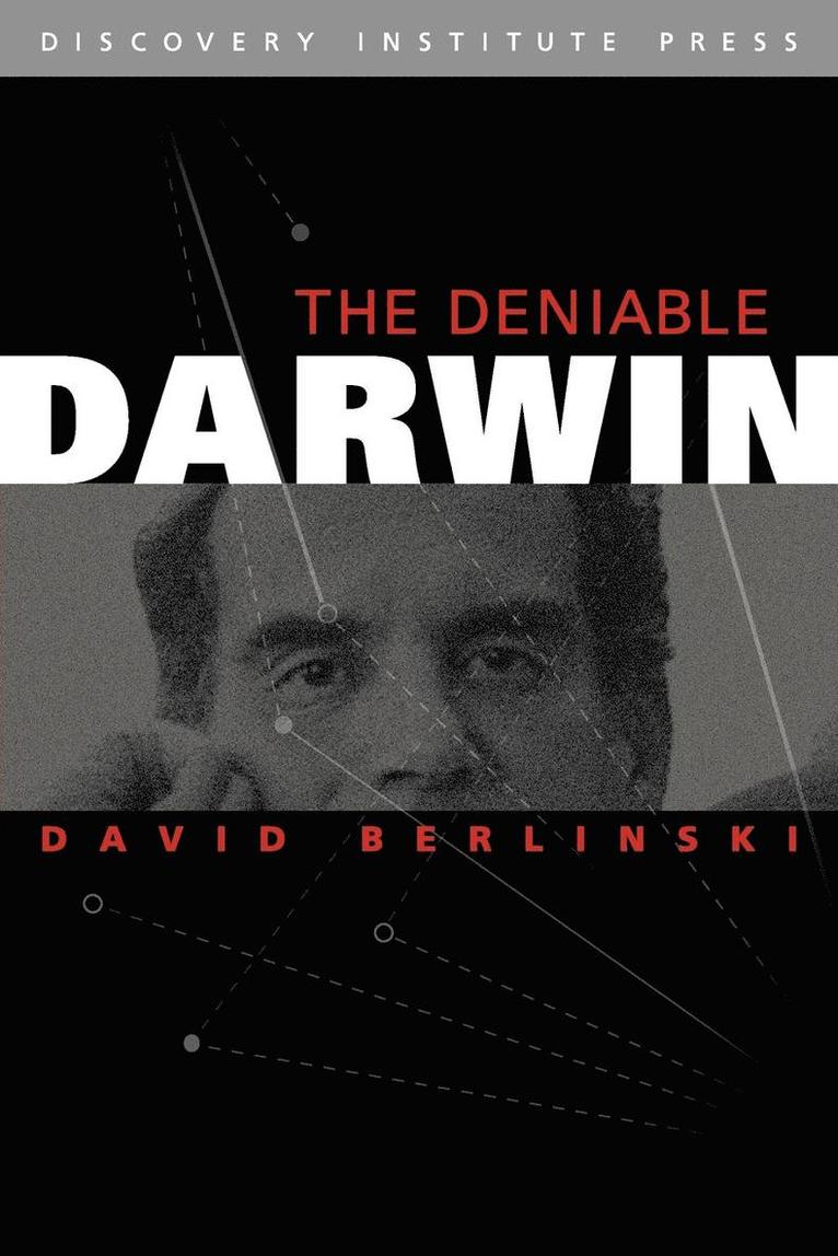 David Berlinski, David Klinghoffer - Deniable Darwin & Other Essays, Häftad