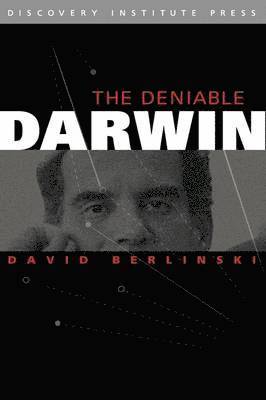 The Deniable Darwin & Other Essays 1