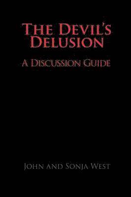 Devil's Delusion, A Discussion Guide