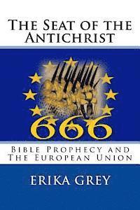 bokomslag The Seat of the Antichrist: Bible Prophecy and The European Union