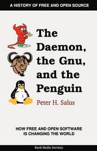 bokomslag The Daemon, the Gnu, and the Penguin