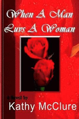 When A Man Luvs A Woman