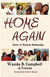 Wanda B. Campbell, Dijorn Moss, Wanda B Campbell, Tyora Moody - Home Again: Stories of Restored Relationships, Häftad