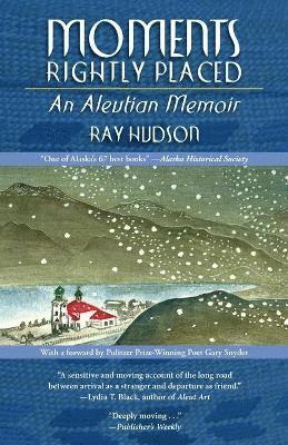 Ray Hudson - Moments Rightly Placed, Häftad