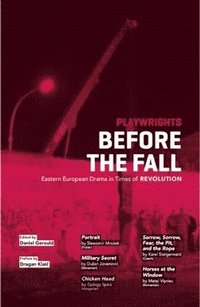 bokomslag Playwrights Before the Fall: Drama in Eastern European in Times of Revolution