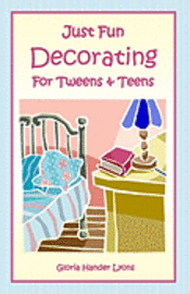 bokomslag Just Fun Decorating For Tweens & Teens