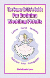 bokomslag The Super-Bride's Guide For Dodging Wedding Pitfalls