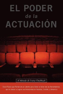 Ivana Chubbuck - Poder De La Actuacion. El Metodo De Ivana Chubbuck, Häftad
