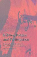 bokomslag Publics, Politics, and Participation - Locating the Public Sphere in the Middle East and North Africa