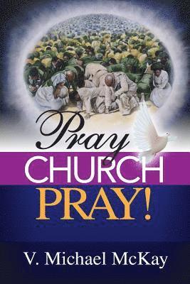 Pray Church, Pray! 1