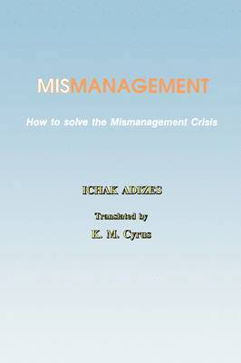 Ichak Adizes - How To Solve The Mismanagement Crisis - Farsi Edition, Häftad