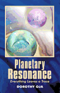 bokomslag Planetary Resonance, Everything Leaves a Trace