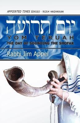 Rosh Hashanah, Yom Teruah, The Day of Sounding the Shofar 1