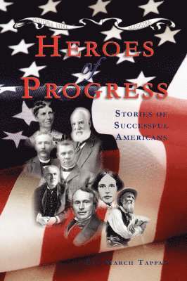 Eva March Tappan - Heroes of Progress, Häftad