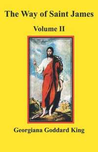 bokomslag The Way of Saint James, Volume II