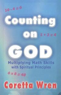 bokomslag Counting on GOD!: Multiplying Math Skills with Spiritual Principles