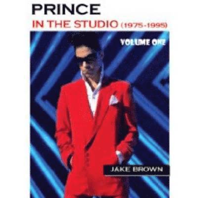 Jake Brown - Prince 'in the Studio' (1975-1995), Häftad