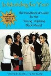 Is Modeling for You? The Handbook and Guide for the Young Aspiring African American Model (Revised Second Edition) 1