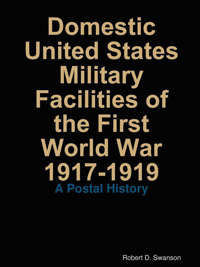 Domestic United States Military Facilities of the First World War 1917-1919 1