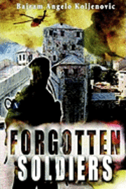 Bajram Angelo Koljenovic - Forgotten Soldiers, Häftad
