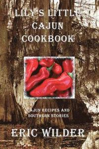bokomslag Lily's Little Cajun Cookbook