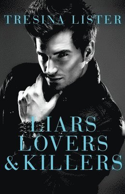 bokomslag Liars, Lovers & Killers