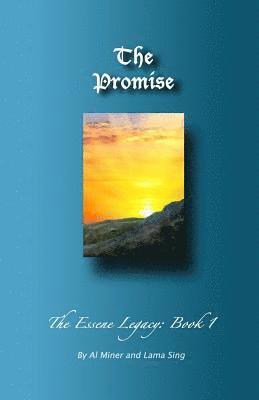 Lama Sing, Al Miner - The Promise: The Essene Legacy: Book 1, Häftad