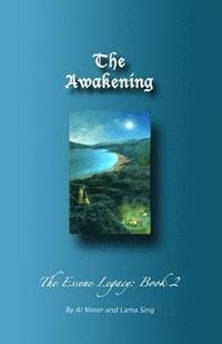 bokomslag The Awakening: The Essene Legacy: Book 2