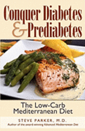 bokomslag Conquer Diabetes and Prediabetes: The Low-Carb Mediterranean Diet