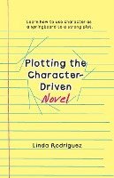 Plotting the Character-Driven Novel 1