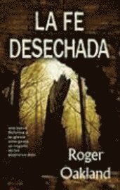 bokomslag La Fe Desechada: La Iglesia Emergente... una Nueva Reforma O un Engano de los Postreros Dias = Faith Undone