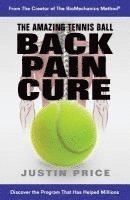 bokomslag The Amazing Tennis Ball Back Pain Cure