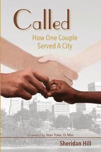 Called: How A Couple Changed A City 1