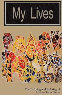 Mason Smith, Sheridan Hill - My Lives: The Defining and Refining of Helene Kalin Pittler, Häftad