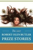 bokomslag The 2007 Robert Olen Butler Prize Stories