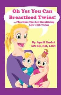 bokomslag Oh Yes You Can Breastfeed Twins! ...Plus More Tips for Simplifying Life with Twins