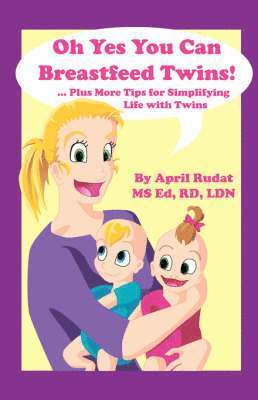 Oh Yes You Can Breastfeed Twins! ...Plus More Tips for Simplifying Life with Twins 1