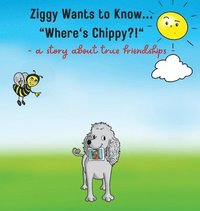 bokomslag Ziggy Wants to Know... &quot;Where's Chippy&quot;