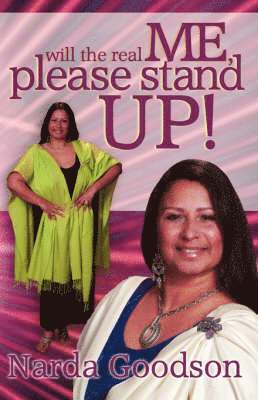 Narda Goodson - WIll the Real Me, Please Stand Up!, Häftad