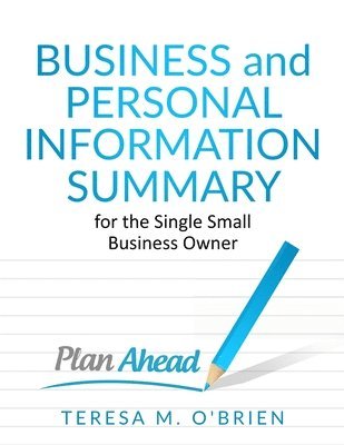 Teresa O'Brien - Business and Personal Information Summary for the Single Small Business Owner, Häftad
