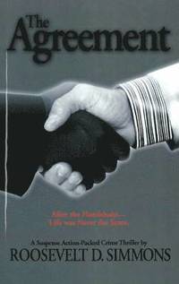 bokomslag The Agreement: After the Handshake, Life was Never the Same