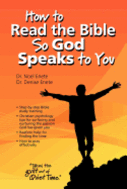 How to Read the Bible So God Speaks to You 1