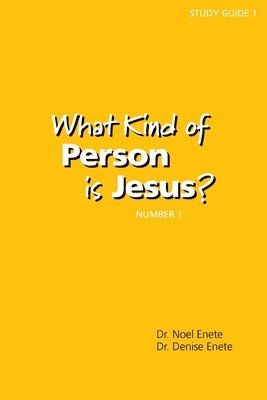 What Kind of Person is Jesus? (number 1) 1