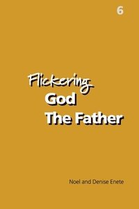 bokomslag Flickering God The Father