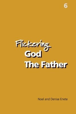 bokomslag Flickering God The Father