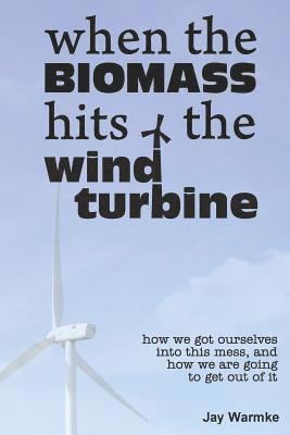 bokomslag When the BioMass Hits the Wind Turbine